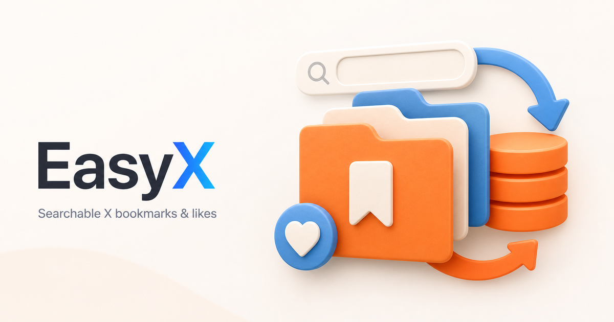 EasyX - Searchable X bookmarks and likes